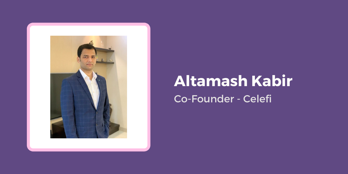 Altamash Kabir Co-founder Celefi