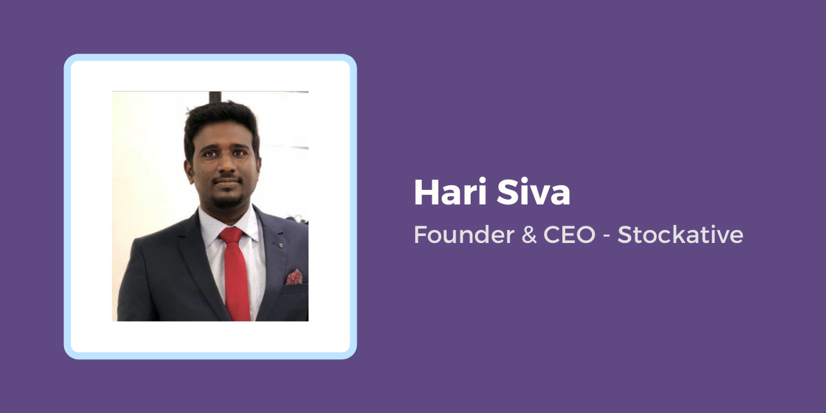 Hari Siva Founder & CEO - Stockative