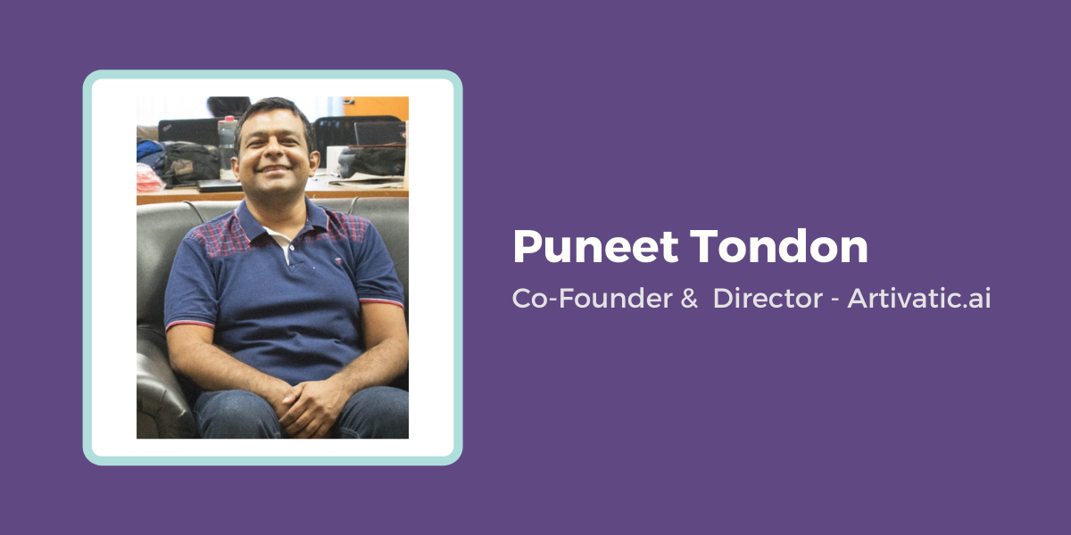 Puneet Tondon - Co-Founder & Director - Artivatic