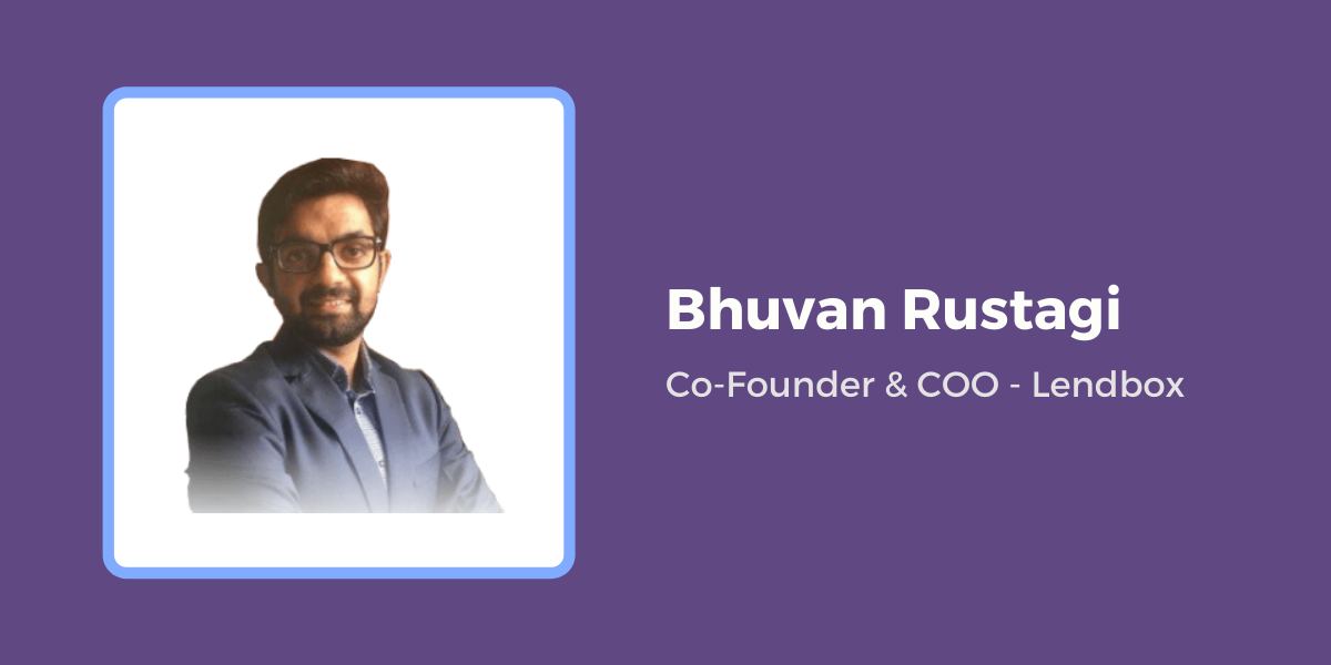 Bhuvan Rustagi - Co-founder and COO