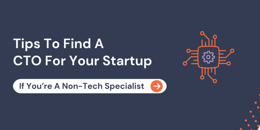 Tips to find a CTO for your startup