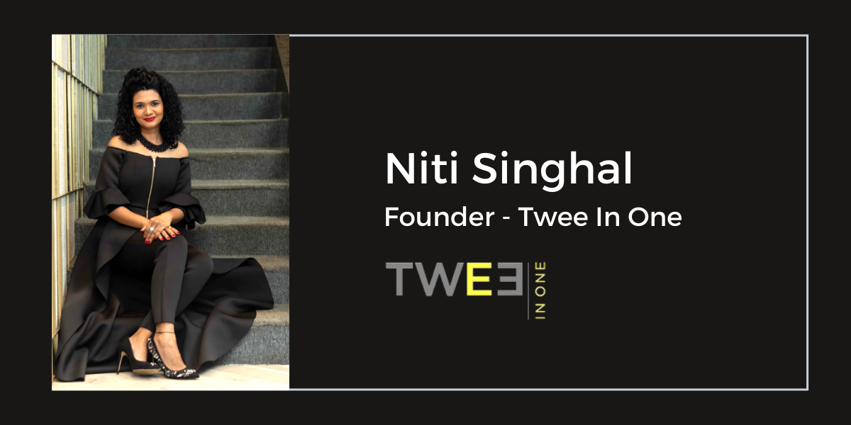 Niti Singhal Founder Twee In One