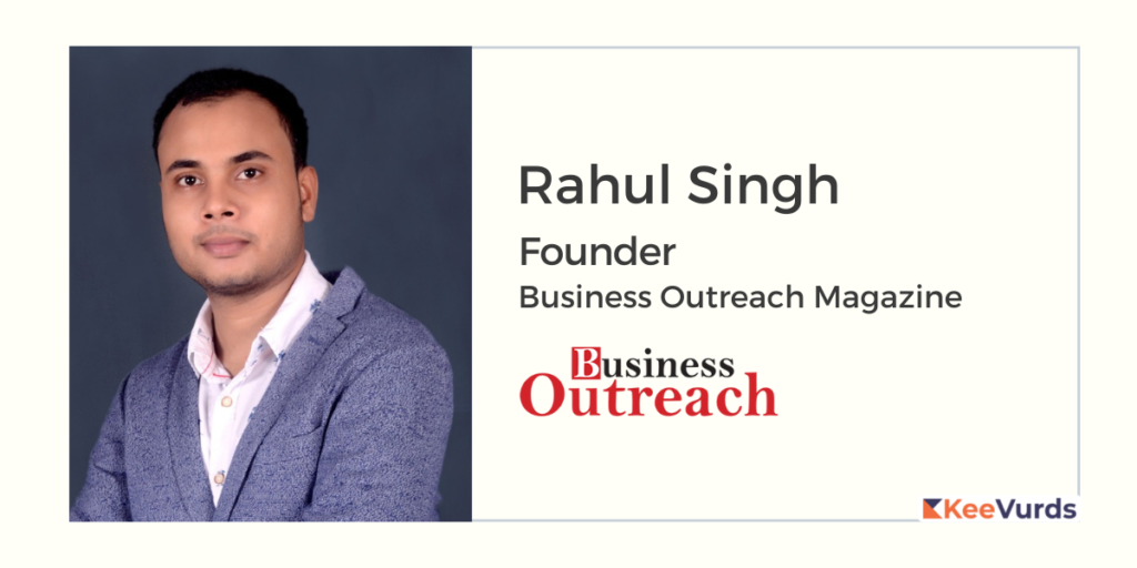 Rahul Singh - Business Outreach Magazine(1)