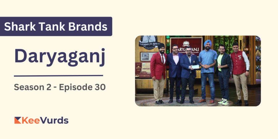 What Happened to Daryaganj After Shark Tank India? - KeeVurds