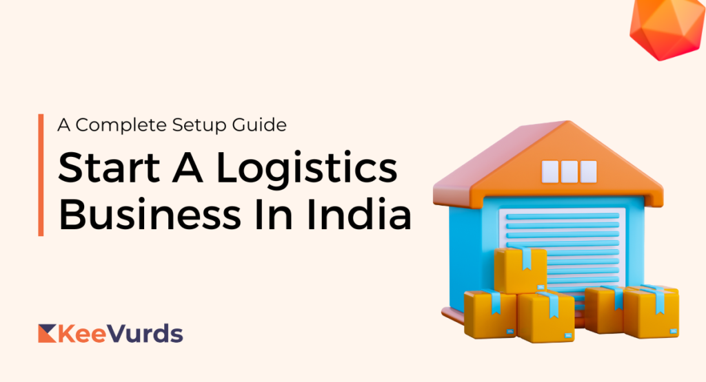 Start A Logistics Business In India