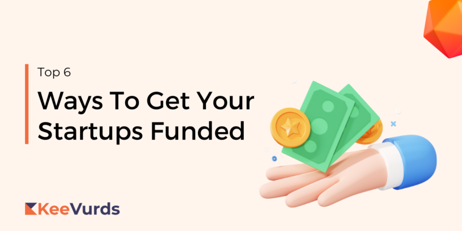 Ways to Get Your Startup Funded