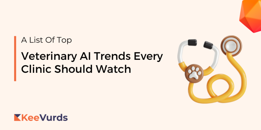 Veterinary AI Trends Every Clinic Should Watch